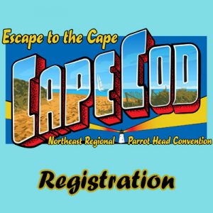 2027 Northeast Regional Parrot Head Convention Registration
